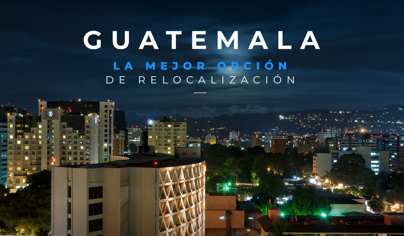 Guatemala el destino nearshore para sus inversiones